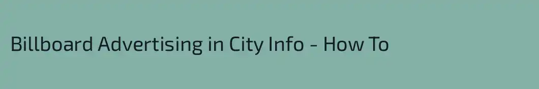 Billboard Advertising in City Info - How To